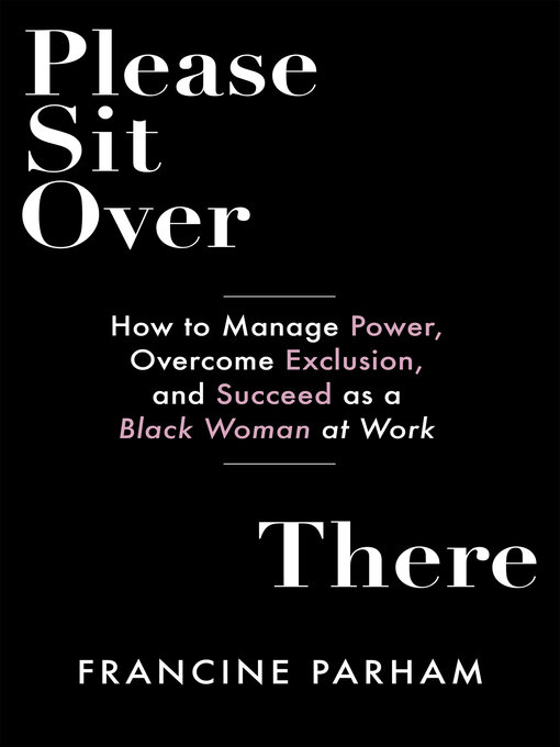 Title details for Please Sit Over There by Francine Parham - Available